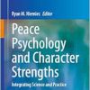 Peace Psychology and Character Strengths: Integrating Science and Practice (Peace Psychology Book Series) (EPUB)
