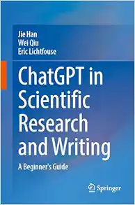 ChatGPT in Scientific Research and Writing: A Beginner’s Guide (Original PDF from Publisher)
