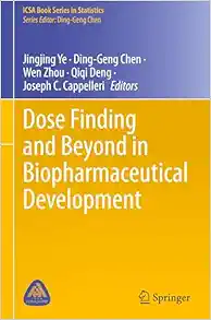Dose Finding and Beyond in Biopharmaceutical Development (ICSA Book Series in Statistics) (Original PDF from Publisher)