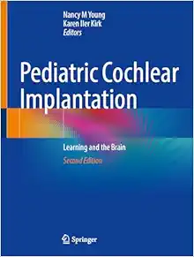 Pediatric Cochlear Implantation: Learning and the Brain, 2nd Edition (Original PDF from Publisher)