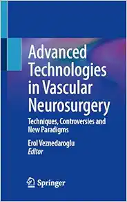 Advanced Technologies in Vascular Neurosurgery: Techniques, Controversies and New Paradigms (EPUB)