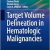 Target Volume Delineation in Hematologic Malignancies (Practical Guides in Radiation Oncology) (EPUB)
