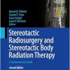 Stereotactic Radiosurgery and Stereotactic Body Radiation Therapy: A Comprehensive Guide, 2nd Edition (EPUB)