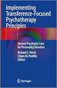 Implementing Transference-Focused Psychotherapy Principles: General Psychiatric Care for Personality Disorders (Original PDF from Publisher)