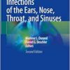 Infections of the Ears, Nose, Throat, and Sinuses, 2nd Edition (Original PDF from Publisher)