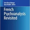 French Psychoanalysis Revisited (Annals of Theoretical Psychology, 20) (Original PDF from Publisher)