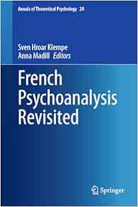 French Psychoanalysis Revisited (Annals of Theoretical Psychology, 20) (EPUB)