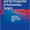 Artificial Intelligence and the Perspective of Autonomous Surgery (EPUB)