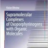 Supramolecular Complexes of Oxoporphyrinogens with Organic Molecules (Springer Theses) (Original PDF from Publisher)
