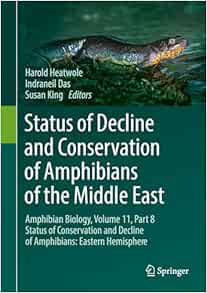 Status of Decline and Conservation of Amphibians of the Middle East: Amphibian Biology, Volume 11, Part 8 Status of Conservation and Decline of Amphibians: Eastern Hemisphere (EPUB)