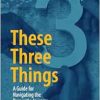 These Three Things: A Guide for Navigating the Dementia Journey (EPUB)