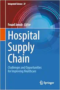 Hospital Supply Chain: Challenges and Opportunities for Improving Healthcare (Integrated Science, 27) (EPUB)