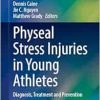 Physeal Stress Injuries in Young Athletes: Diagnosis, Treatment and Prevention (Contemporary Pediatric and Adolescent Sports Medicine) (EPUB)