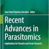 Recent Advances in Parasitomics: Implications for Parasite and Vector Research (Original PDF from Publisher)