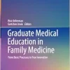 Graduate Medical Education in Family Medicine: From Basic Processes to True Innovation (Excellence in Medical Education, 2) (Original PDF from Publisher)