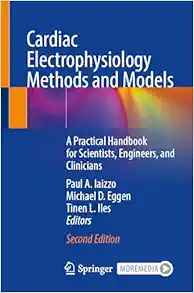 Cardiac Electrophysiology Methods and Models: A Practical Handbook for Scientists, Engineers, and Clinicians, 2nd Edition (EPUB)