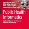 Public Health Informatics: Implementation and Governance in Resource-Limited Settings (Sustainable Development Goals Series) (EPUB)