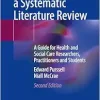 How to Perform a Systematic Literature Review: A Guide for Health and Social Care Researchers, Practitioners and Students, 2nd Edition (Original PDF from Publisher)
