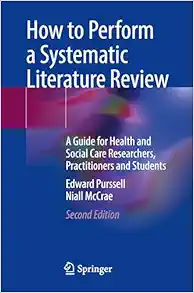 How to Perform a Systematic Literature Review: A Guide for Health and Social Care Researchers, Practitioners and Students, 2nd Edition (Original PDF from Publisher)