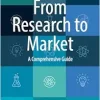 From Research to Market: A Comprehensive Guide (EPUB)