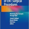 Essentials of ENT Surgical Procedures: Mastering Key Concepts through Q&A (Original PDF from Publisher)