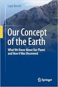 Our Concept of the Earth: What We Know About Our Planet and How It Was Discovered (Original PDF from Publisher)