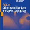 Atlas of Office-based Blue Laser Therapy in Laryngology (EPUB)