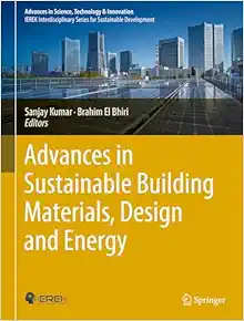 Advances in Sustainable Building Materials, Design and Energy Systems (Advances in Science, Technology & Innovation) (Original PDF from Publisher)