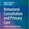 Behavioral Consultation and Primary Care: A Guide to Integrating Services, 3rd Edition (Original PDF from Publisher)