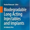 Biodegradable Long Acting Injectables and Implants: An Industry View (Original PDF from Publisher)