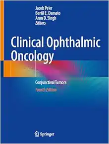 Clinical Ophthalmic Oncology: Conjunctival Tumors, 4th Edition (Original PDF from Publisher)