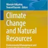 Climate Change and Natural Resources: Environmental Management and Sustainable Development (Environmental Earth Sciences) (Original PDF from Publisher)