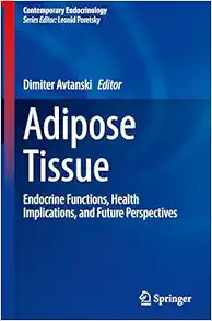 Adipose Tissue: Endocrine Functions, Health Implications, and Future Perspectives (Contemporary Endocrinology) (EPUB)