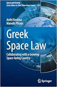 Greek Space Law: Collaborating with a Growing Space-faring Country (Space and Society) (EPUB)