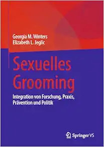Sexuelles Grooming: Integration von Forschung, Praxis, Prävention und Politik (German Edition) (Original PDF from Publisher)