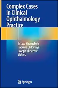 Complex Cases in Clinical Ophthalmology Practice (Original PDF from Publisher)