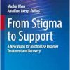 From Stigma to Support: A New Vision for Alcohol Use Disorder Treatment and Recovery (Psychiatry Update, 4) (Original PDF from Publisher)