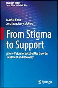 From Stigma to Support: A New Vision for Alcohol Use Disorder Treatment and Recovery (Psychiatry Update, 4) (EPUB)