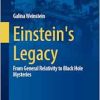 Einstein’s Legacy: From General Relativity to Black Hole Mysteries (History of Physics) (Original PDF from Publisher)