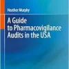 A Guide to Pharmacovigilance Audits in the USA (Original PDF from Publisher)