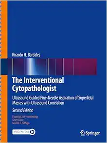 The Interventional Cytopathologist: Ultrasound Guided Fine-Needle Aspiration of Superficial Masses with Ultrasound Correlation (Essentials in Cytopathology, 30), 2nd Edition (EPUB)