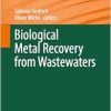 Biological Metal Recovery from Wastewaters (Advances in Biochemical Engineering/Biotechnology, 190) (EPUB)