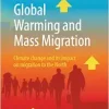 Global Warming and Mass Migration: Climate change and its impact on migration to the North, 2nd Editoon (Original PDF from Publisher)