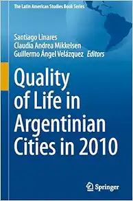 Quality of Life in Argentinian Cities in 2010 (The Latin American Studies Book Series) (EPUB)