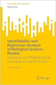 Identifiability and Regression Analysis of Biological Systems Models: Statistical and Mathematical Foundations and R Scripts (SpringerBriefs in Statistics), 2nd Edition (EPUB)