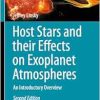 Host Stars and their Effects on Exoplanet Atmospheres: An Introductory Overview (Astrophysics and Space Science Library, 473), 2nd Ediiton (Original PDF from Publisher)