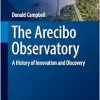 The Arecibo Observatory: A History of Innovation and Discovery (Historical & Cultural Astronomy) (EPUB)