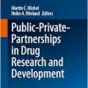 Public-Private-Partnerships in Drug Research and Development (Handbook of Experimental Pharmacology, 286) (EPUB)