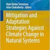 Mitigation and Adaptation Strategies Against Climate Change in Natural Systems (Environmental Earth Sciences) (Original PDF from Publisher)