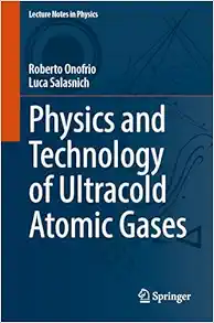 Physics and Technology of Ultracold Atomic Gases (Lecture Notes in Physics) (Original PDF from Publisher)